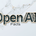 20 Facts About OpenAI You May Have Never Heard About